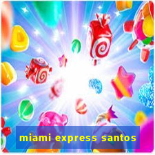 miami express santos